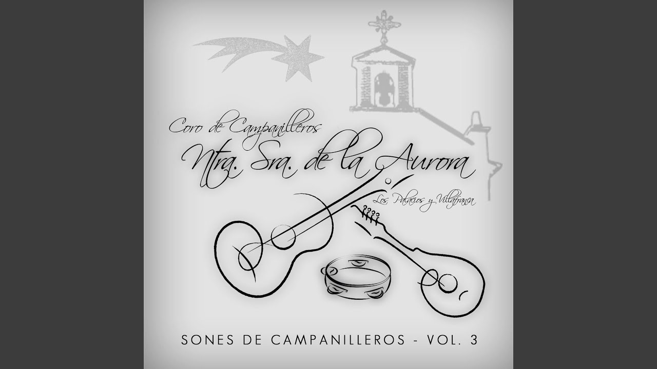 maxresdefault - Coro de Campanilleros Nuestra Señora de la Aurora Los Palacios y Villafranca - Sones de Campanilleros (Vol.3) FLAC