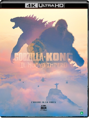 Godzilla E Kong - Il Nuovo Impero (2024) WebDL 4K 2160p iTA ENG E-AC3 Subs