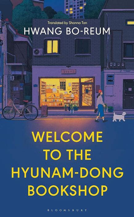 Hwang Bo-reum, Shanna Tan (Translator) Welcome to the Hyunam-dong Bookshop