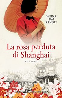 Weina Dai Randel - La rosa perduta di Shanghai (2022)