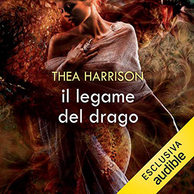 Thea Harrison - Il legame del drago: Ciclo delle razze antiche 1 (2019) (mp3 - 128 kbps)