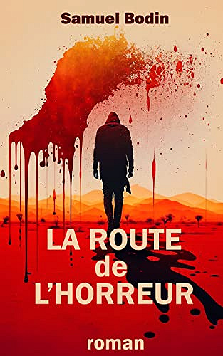 643e4ba66eb22268438516-la-route-de-lhorreur-samuel-bodin-2023.jpg