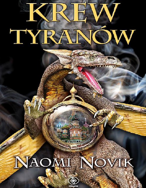 Krew Tyranów - Naomi Novik