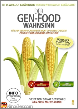 Der Gen-Food Wahnsinn (2012)