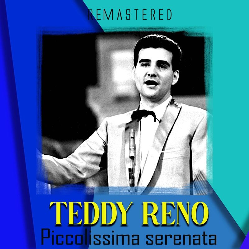 Teddy Reno - Piccolissima serenata (Remastered) (Album, Blue Moon Two, 2020) mp3 320 Kbps