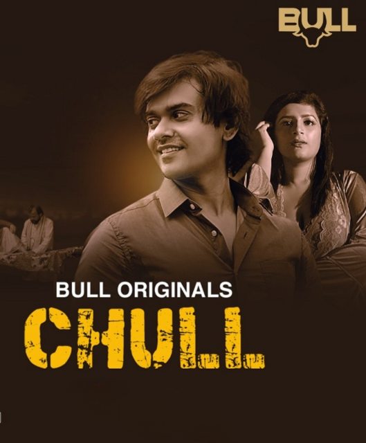 Chull (2024) S01E01T02 BullApp Hindi Web Series WEB-DL H264 AAC 1080p 720p Download