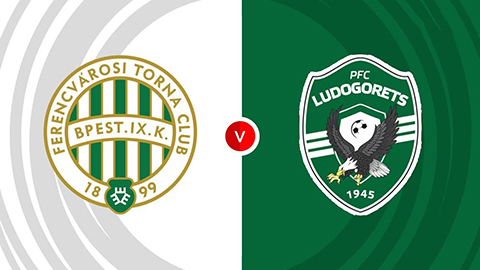 Soi kèo tài xỉu, phạt góc trận Ferencvaros vs Ludogorets Razgrad, 01h15 ngày 13/08