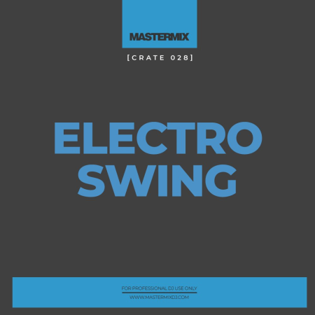 VA - Mastermix Crate 028: Electro Swing (2022)
