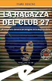 Mauro Biagini – La ragazza del Club 27 (2020)