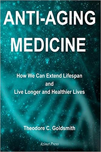 Anti-Aging Medicine  How We Can Extend Lifespan and Live Longer and Healthier Lives
