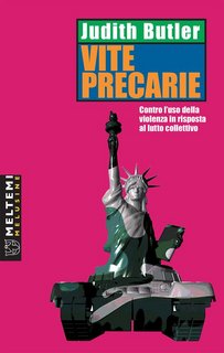 Judith Butler - Vite precarie. Contro l'uso della violenza in risposta al lutto collettivo (2017)