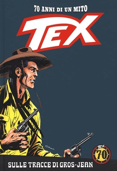 Tex 70 anni di un mito 69 - Sulle tracce di Gros-Jean (2019)