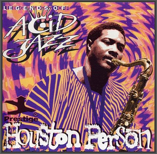 Houston Person - Legends Of Acid Jazz: Person to Person! & Houston Express (1971) [FLAC]      