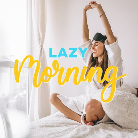 72203df1 6b19 4155 8b2c 1704343072e0 - Various Artists - Lazy Morning (2020)