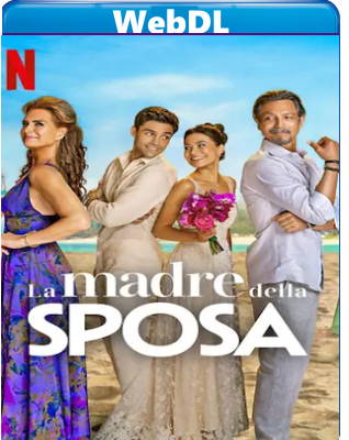 La madre della sposa (2024) WEB-DL 720p H264 E-AC3+AC3 ITA ENG