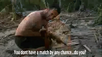 You-dont-have-a-match-do-you.gif