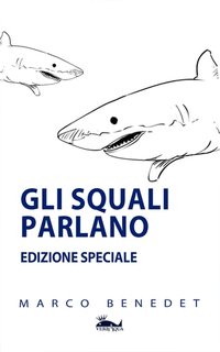 Marco Benedet - Gli squali parlano (2024)