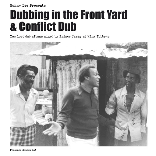 Bunny Lee, Prince Jammy & The Aggrovators - Dubbing in the Front Yard & Conflict Dub (2019) .mp3 ...