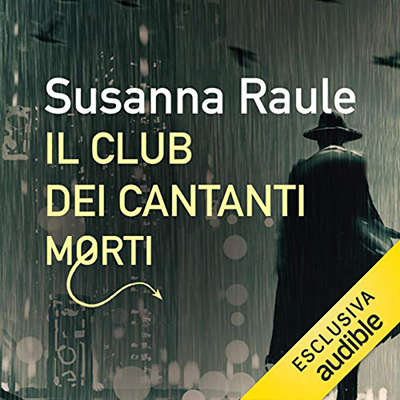 Susanna Raule - Il club dei cantanti morti (2020) (mp3 - 128 kbps)