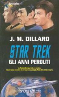 J. M. Dillard - Star Trek. Gli anni perduti (2001)