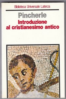 Alberto Pincherle - Introduzione al cristianesimo antico (1971)