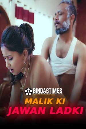 Malik Ki Jawan Ladki (2023) Hindi | x264 WEB-DL | 1080p | 720p | 480p | BindasTimes Short Films | Download | Watch Online