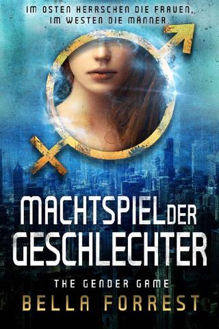 Bella-Forrest-The-Gender-Game-01-Machtspiel-der-Geschlechter.jpg