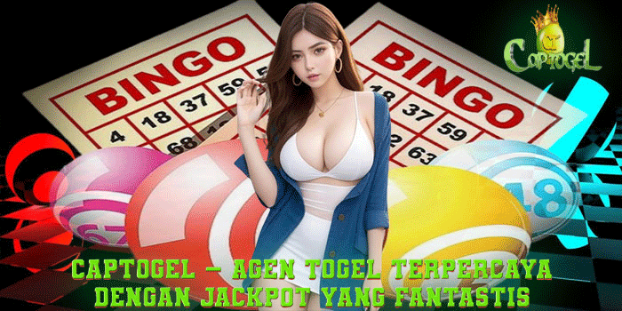 CAPTOGEL – Agen Togel Terpercaya Dengan Jackpot yang Fantastis