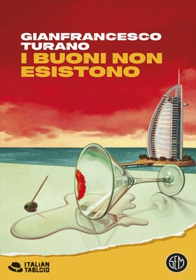 Gianfrancesco Turano - I buoni non esistono (2025)