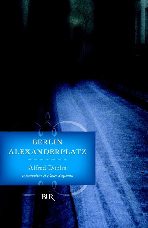Alfred Döblin - Berlin Alexanderplatz (2012)