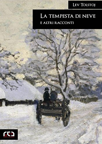 Lev Tolstoj – La tempesta di neve e altri racconti  (2014)