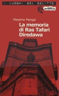 Massimo Mongai - La memoria di Ras Tafari Diredawa (2006)
