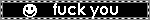 fuck you