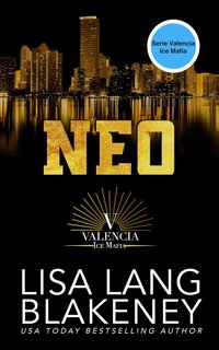 Lisa Lang Blakeney - Valencia Ice Mafia Vol. 1. Neo (2024)