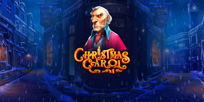 Strategi Mudah Menang Slot Christmas Carol di Situs Dasartoto
