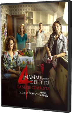 4 Mamme per un delitto - Stagione 1 (2024) [Completa] .mkv WEBRip AAC - ITA