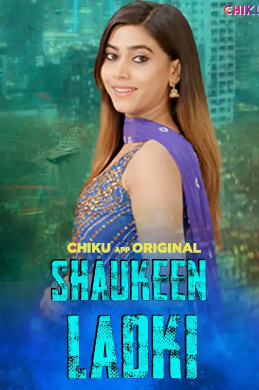 18+ Shaukeen Ladki (2023) UNRATED 720p HEVC HDRip Chikuapp Hindi Short Film x265 AAC