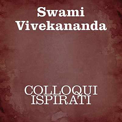 Swami Vivekananda - Colloqui ispirati (2020) (mp3 - 128 kbps)