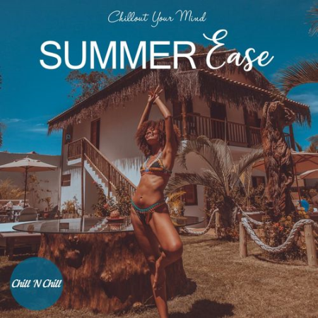 VA   Summer Ease: Chillout Your Mind (2021)