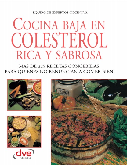 Cocina baja en colesterol rica y sabrosa - Equipo de Expertos Cocinova (PDF + Epub) [VS]