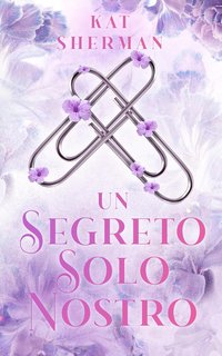 Kat Sherman - Un segreto solo nostro (2024)
