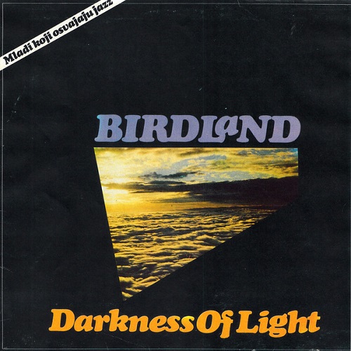 Birdland - Darkness Of Light (1980) Birdland - Darkness Of Light (1980)