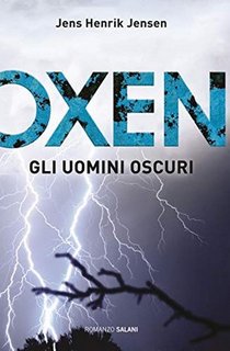 Jens Henrik Jensen - Oxen. Gli uomini oscuri (2019)