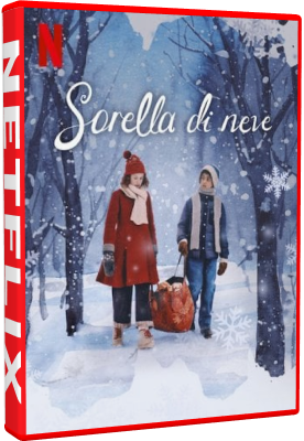 Sorella Di Neve 2024 .mkv WEBRiP - ITA - imperodeisogni