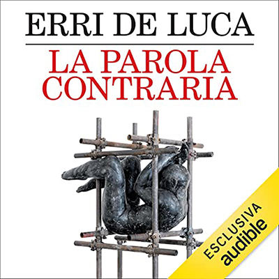 Erri De Luca - La parola contraria (2021) (mp3 - 128 kbps)