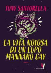 Tony Santorella - La vita noiosa di un lupo mannaro gay (2026)