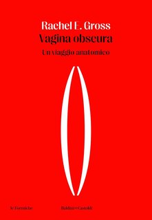 Rachel E. Gross – Vagina obscura (2024)
