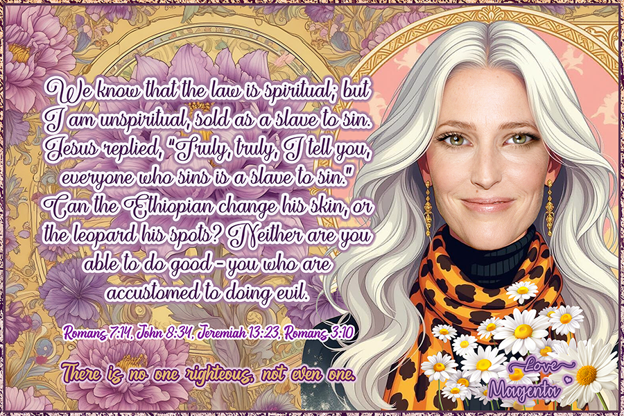 Romans7-14-John8-34-Jeremiah13-23-Romans3-10.png