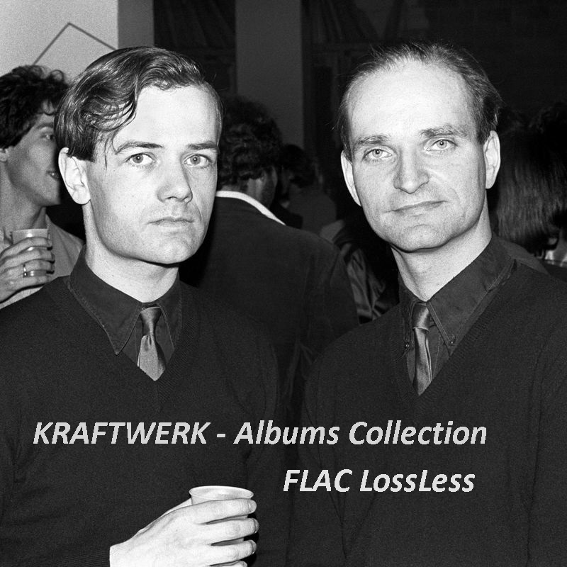 Kraftwerk - Albums Collection (2020) FLAC LossLess TYS