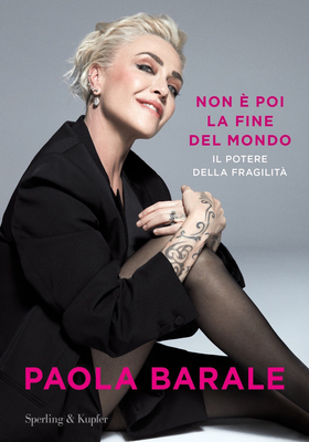 Paola Barale - Non è poi la fine del mondo (2023)